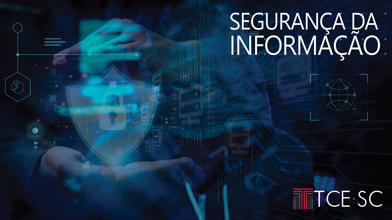 Imagem em tom azul mostra um escudo com cadeado entre duas mãos e a inscrição, no alto à direita, "Segurança da Informação"