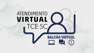 Secretaria-Geral do TCE/SC passa, também, a fazer atendimentos ao público externo pelo Balcão Virtual 